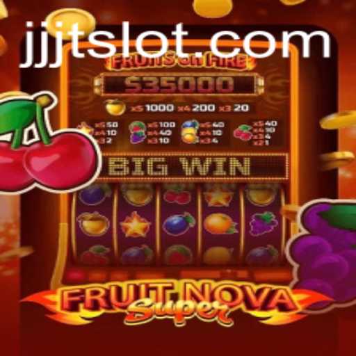 Exploring the Thrilling World of FruitNovaSuper and the Fascinating Concept of JJJT